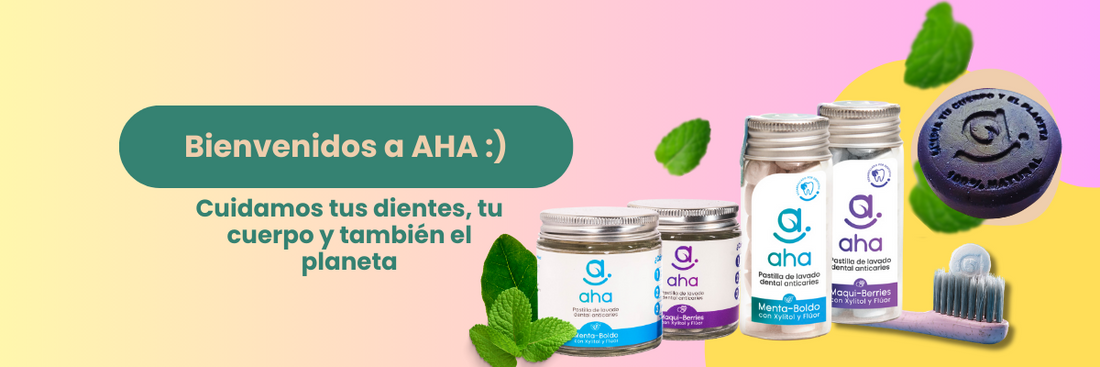 AHA | Cuidamos tus dientes y también el planeta